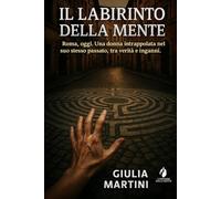 Il labirinto della mente: Roma, oggi. Una donna intrappolata nel suo stesso passato, tra verità e inganni.