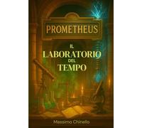 IL LABORATORIO DEL TEMPO: Guida divertente alla scienza attraverso dialoghi impossibili