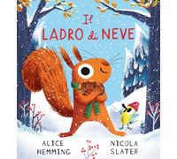 Il ladro di neve. Ediz. a colori