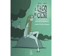 Il Lago Dei Cigni Da Pyotr Ilyich Tchaikovsky E Vladimir Petrovic Begicev