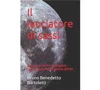 Il lanciatore di sassi Gubbio un delitto inspiegabile dopo la paura del terremoto dell84 - Bruno Benedetto Bartoletti - Amazon Digital Services LLC KDP - Bruno Benedetto BartolettiBruno Benedetto Bart