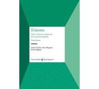 Il Lavoro. Dalla Rivoluzione Industriale Alla Transizione Digitale