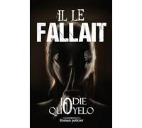 Il le fallait