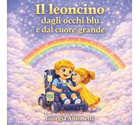Il leoncino dagli occhi blu e dal cuore grande