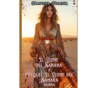 Il Leone Del Sahara E Prequel Il Leone Del Sahara Borna