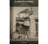 Il Leone della Zoppas: Giuseppe Soldi - Campione del Mondo -.Uomo Vero.
