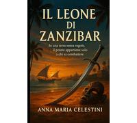 Il leone di Zanzibar: In una terra senza regole, il potere appartiene solo a chi sa combattere