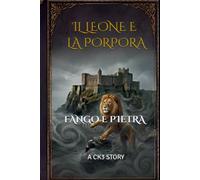 Il Leone e la Porpora - Vol.1 Fango e Pietra: a CK3 story