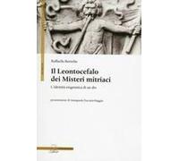Il Leontocefalo Dei Misteri Mitriaci. L'identità Enigmatica Di Un Dio