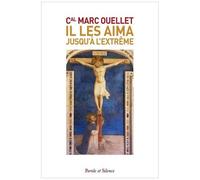 Il Les Aima Jusqu'à L'extrême - Méditations Sur Le Mystère Pascal