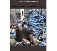 Il leur faudrait une bonne guerre