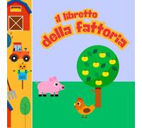 IL LIBRETTO DELLA FATTORIA: Un libro per bambini con immagini grandi e colorate