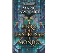 Il libro che distrusse il mondo