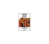 Il Libro Degli Angeli. Gli Angeli Non Ci Hanno Dimenticati