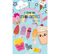IL LIBRO DEI MIEI AMICI - supercute: Libro dell'Amicizia da Compilare | Copertina Kawaii | Ricordi Preziosi dei tuoi amici | Regalo Unico | Bambini 6-10 anni|