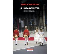 Il libro dei regni. Re e regine del mondo