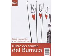 Il libro dei risultati del burraco. Score per partire a tre e quattro mani