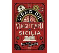 Il libro dei viaggi nel tempo della Sicilia - Dario Bottaro - Newton Compton Editori - ebook (ePub) - Livre