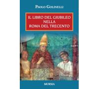 Il libro del giubileo nella Roma del Trecento