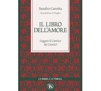 Il libro dell’amore. Leggere il Cantico dei Cantici