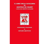 Il libro della cavalleria di Geoffroi de Charny. L'etica del perfetto cavaliere