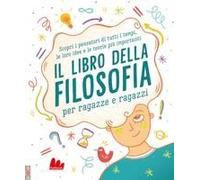 Il Libro Della Filosofia Per Ragazze E Ragazzi