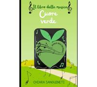 Il libro della musica di cuore verde: scuola dell’infanzia