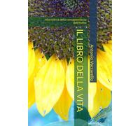 IL LIBRO DELLA VITA: Alla ricerca della consapevolezza dell'Anima