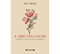 Il Libro dell'Amore: Capitolo 178 delle Futūḥāt al-Makkiyya