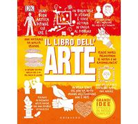 Il libro dell'arte. Grandi idee spiegate in modo semplice