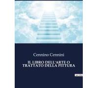 Il Libro Dell'arte O Trattato Della Pittura