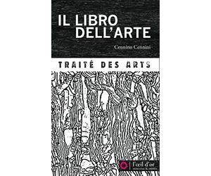 Il libro dell'arte: Traité des arts