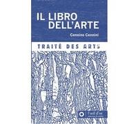 Il libro dell'arte: Traité des arts
