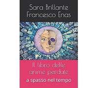 Il Libro Delle Anime Perdute: A Spasso Nel Tempo