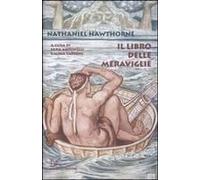 Il Libro Delle Meraviglie Per Ragazze E Ragazzi-I Racconti Della Casa Del Bosco