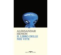 Il libro delle mie vite - Aleksandar Hemon - Crocetti - ebook (ePub) - Livre