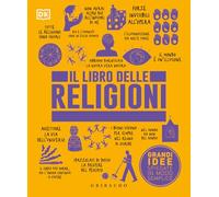 Il libro delle religioni. Grandi idee spiegate in modo semplice
