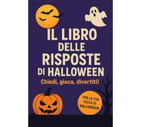 IL LIBRO DELLE RISPOSTE DI HALLOWEEN - Gioco divertente e interattivo, idea regalo per ragazzi e adulti, perfetto per feste e serate di Halloween: ... per feste e serate di Halloween tra amici!