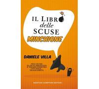 Il libro delle scuse minchione - Daniele Villa - Newton Compton Editori - ebook (ePub illustré) - Livre