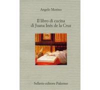 Il libro di cucina di Juana Inés de la Cruz