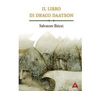 Il libro di Draco Daatson. Parte prima