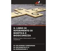 Il Libro Di Riferimento Di Bioetica E Biosicurezza