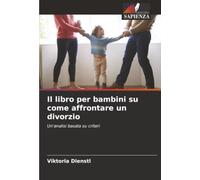 Il libro per bambini su come affrontare un divorzio: Un'analisi basata su criteri