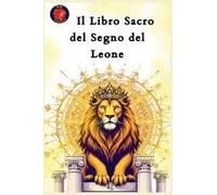 Il Libro Sacro Del Segno Del Leone (Italian Edition)