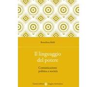 Il Linguaggio Del Potere. Comunicazione Politica E Società