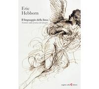 Il linguaggio della linea. Trattato sulla pratica del disegno