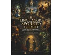 Il linguaggio segreto dei miti