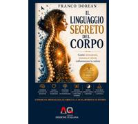 Il Linguaggio Segreto del Corpo: Come emozioni, trauma e stress influenzano la salute