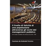 Il Livello Di Felicità Di Una Popolazione Attraverso Gli Occhi Del Management Pubblico