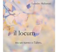 il locum: Tra un turno e l’altro